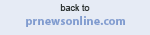 back to PRnewsonline.com
