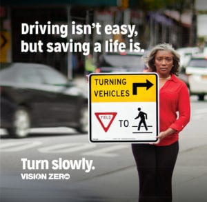 NYC Department of Transportation Vision Zero: Saving a Life is Easy (Signs)