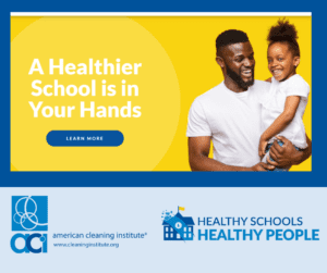 American Cleaning Institute Joins CDC to Relaunch Online Resources for Schools