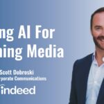 PRNEWS Pro title graphic: Using AI for Pitching Media with a picture of Scott Dabroski, VP Corporate Communications at Indeed