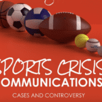 Sports Crisis Communications: Cases and Controversy book cover